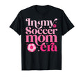 My Soccer Mom Era Mom Life Mothers Day T-Shirt - Fun Novelty Design Unisex - T-Shirt, Sweatshirt, Hoodie