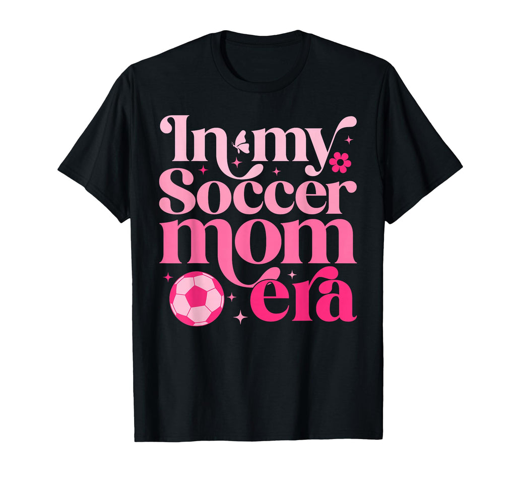 My Soccer Mom Era Mom Life Mothers Day T-Shirt - Minimalist Print Unisex - T-Shirt, Sweatshirt, Hoodie