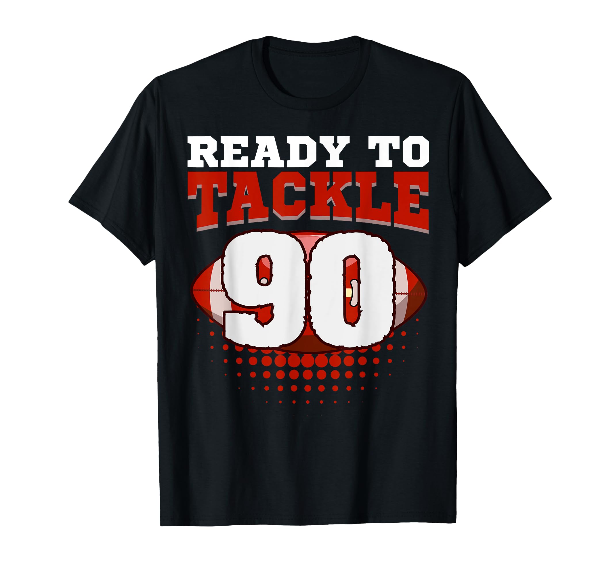 Football 90Th Birthday Player Tackle T-Shirt - Novelty Apparel for Adults - T-Shirt, Sweatshirt, Hoodie