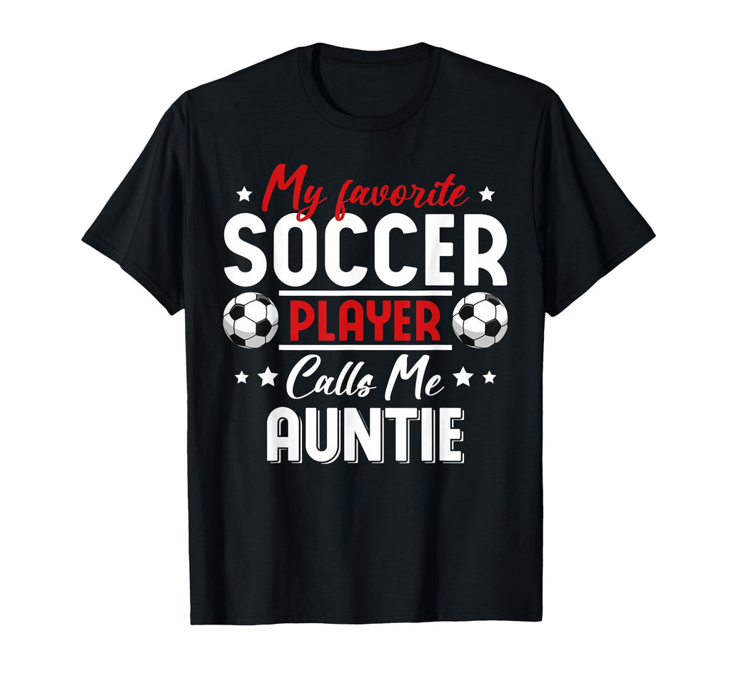 My Favorite Soccer Player Calls Me T-Shirt - Novelty Apparel for Adults - T-Shirt, Sweatshirt, Hoodie