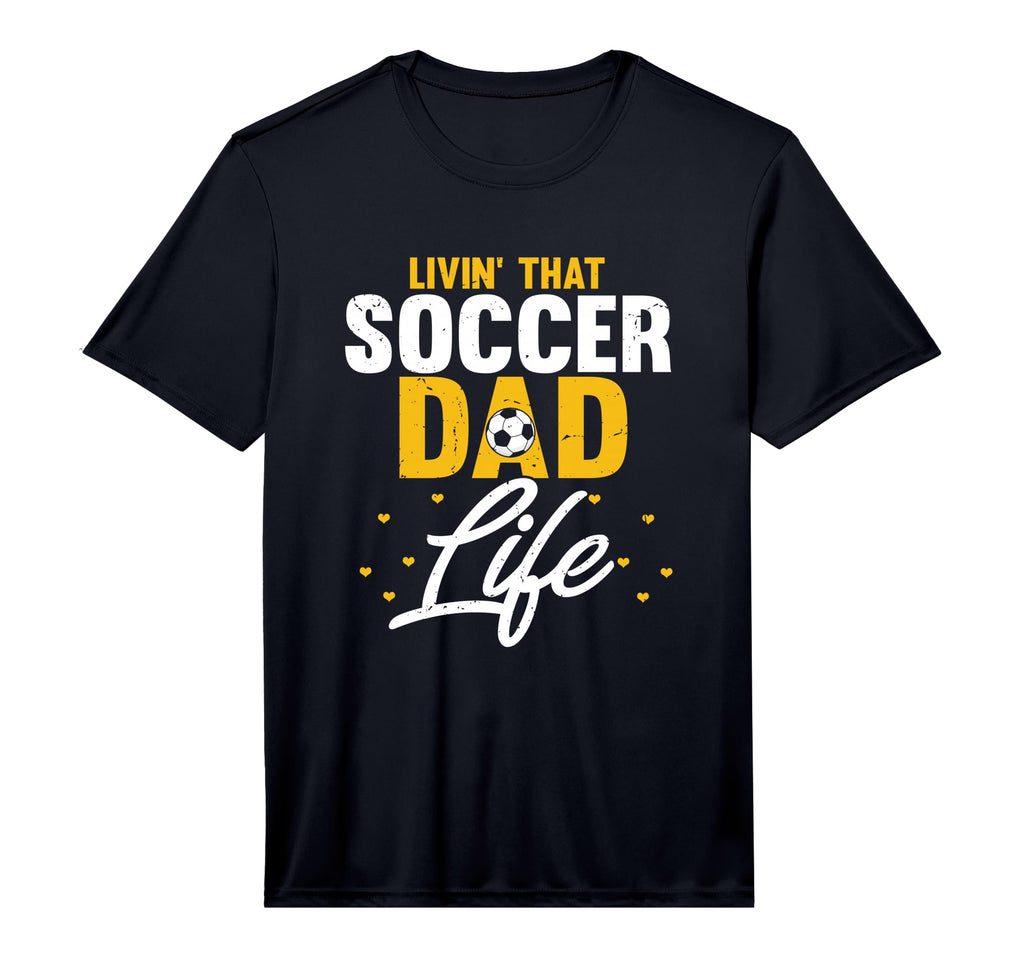 Mens Livin That Soccer Dad Life Soccer T-Shirt - Novelty Apparel Unisex - T-Shirt, Sweatshirt, Hoodie