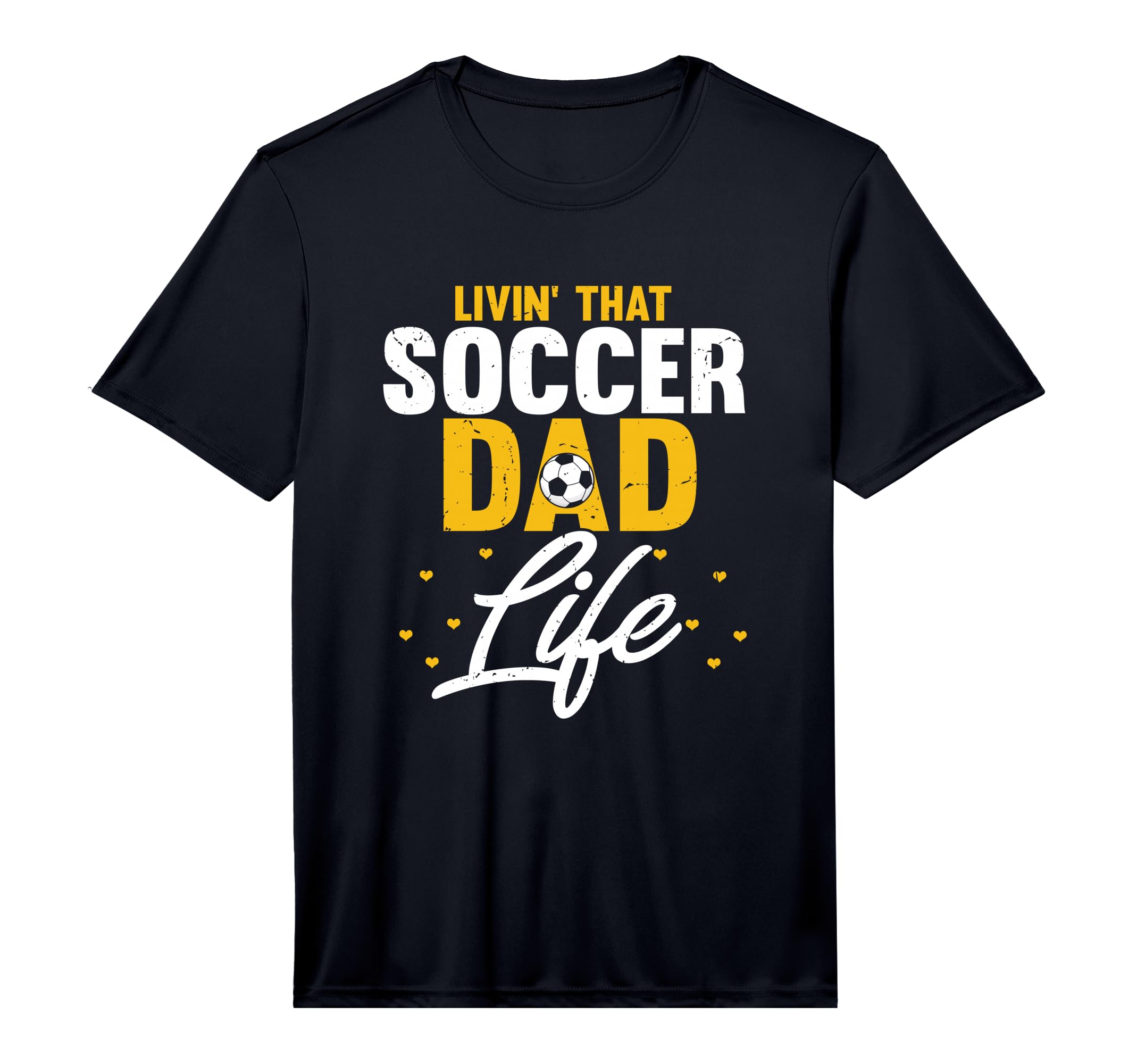 Mens Livin That Soccer Dad Life Soccer T-Shirt - Novelty Apparel Unisex - T-Shirt, Sweatshirt, Hoodie
