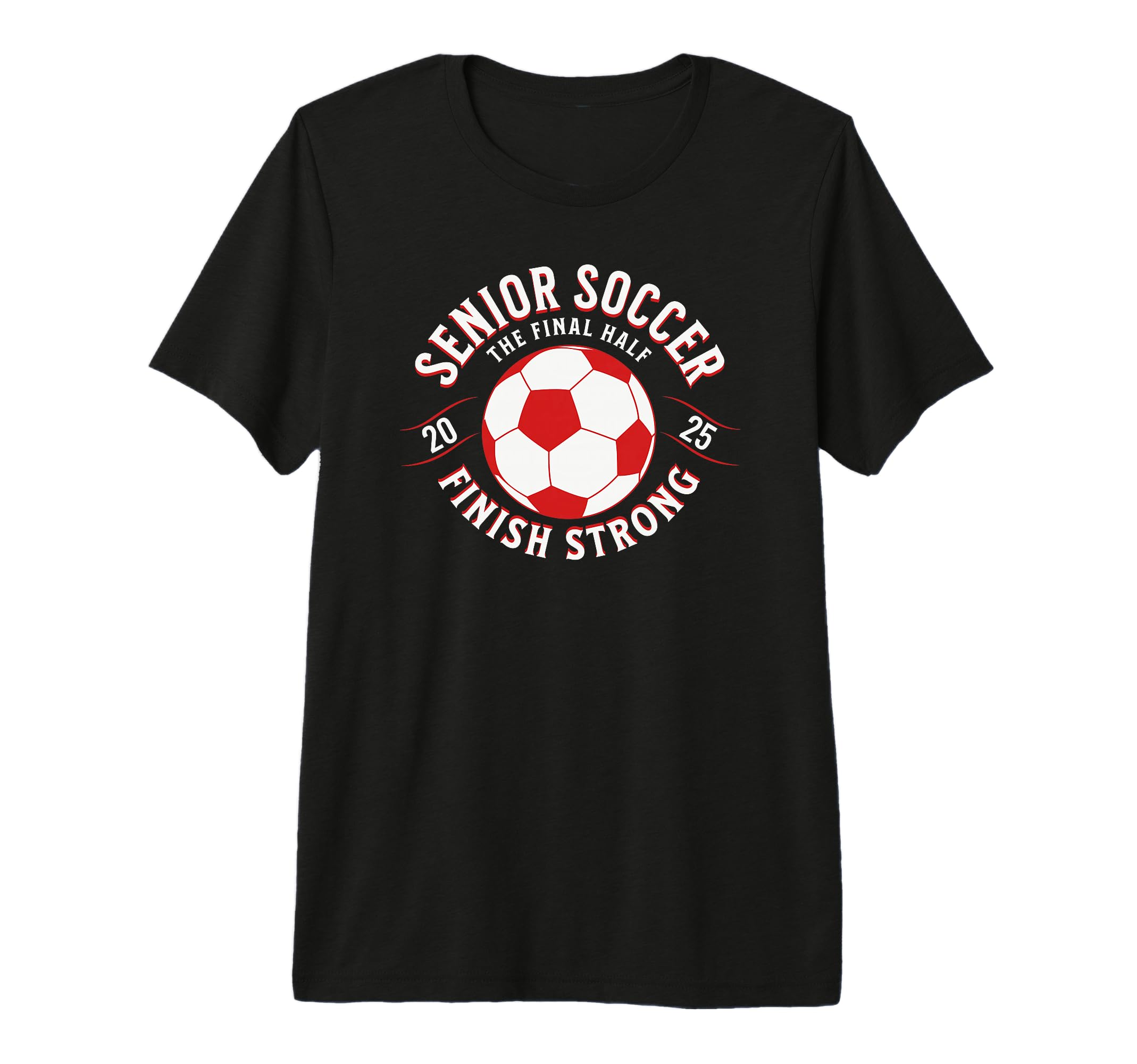 Soccer Senior 2025 Final Half Tri T-Shirt - Minimalist Print for Adults - T-Shirt, Sweatshirt, Hoodie