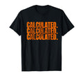 Calculated Rocket Soccer Rc Car T-Shirt - Casual Everyday Wear Unisex - T-Shirt, Sweatshirt, Hoodie