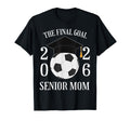 Final Goal Senior Soccer Mom Class T-Shirt - Casual Everyday Wear Unisex - T-Shirt, Sweatshirt, Hoodie