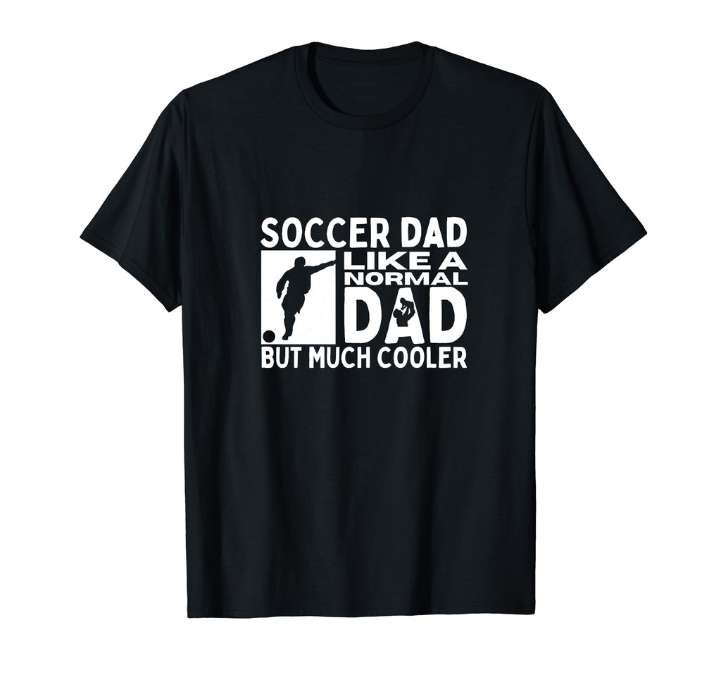 Soccer Dad Father Funny Soccer Player T-Shirt - Aesthetic Graphic Men Women - T-Shirt, Sweatshirt, Hoodie
