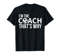Soccer Coach Im Coach Thats Why T-Shirt - Minimalist Print for Adults - T-Shirt, Sweatshirt, Hoodie