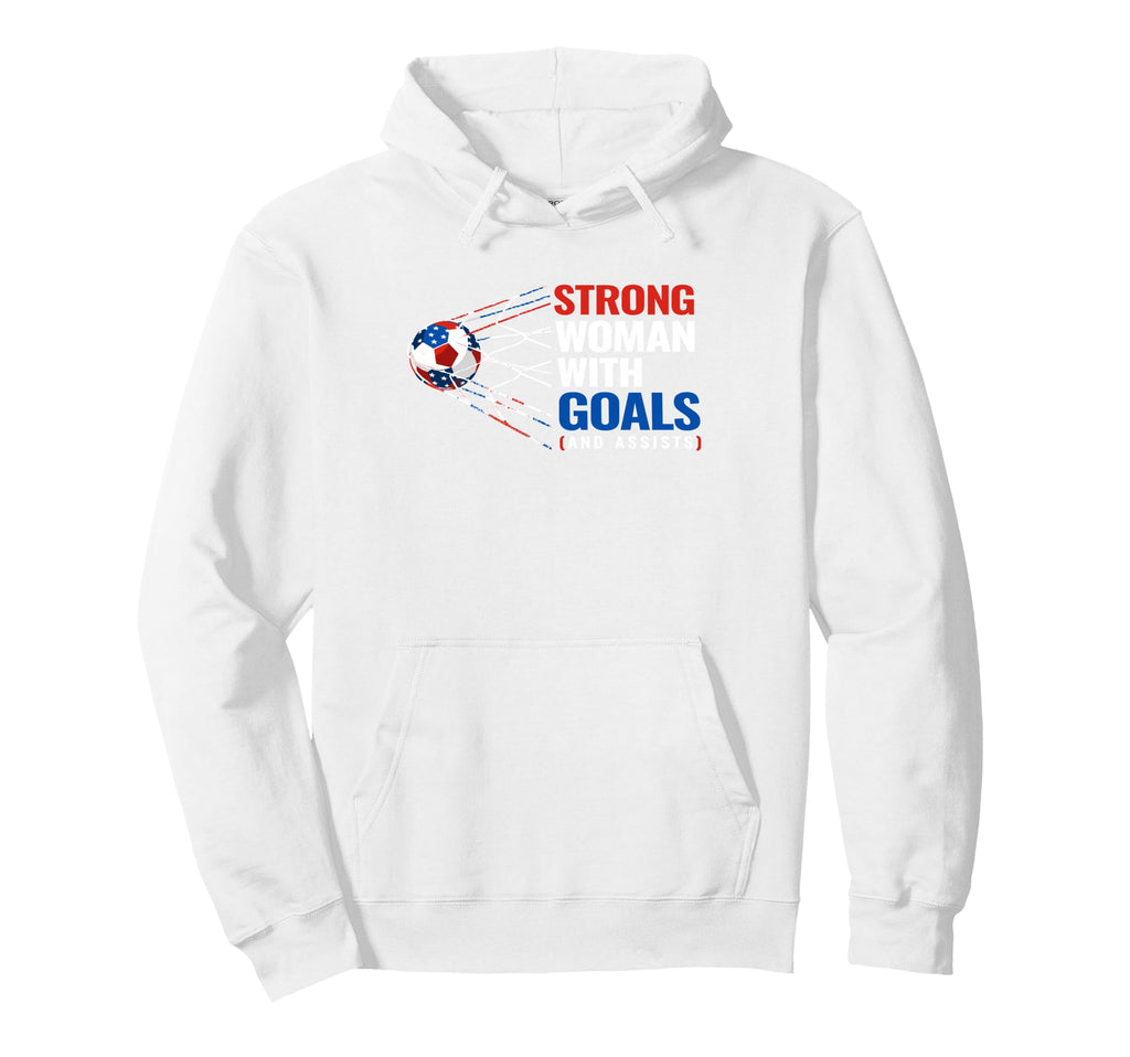 Strong Goals And Assists Womens Soccer Hoodie - Graphic Print for Adults - T-Shirt, Sweatshirt, Hoodie