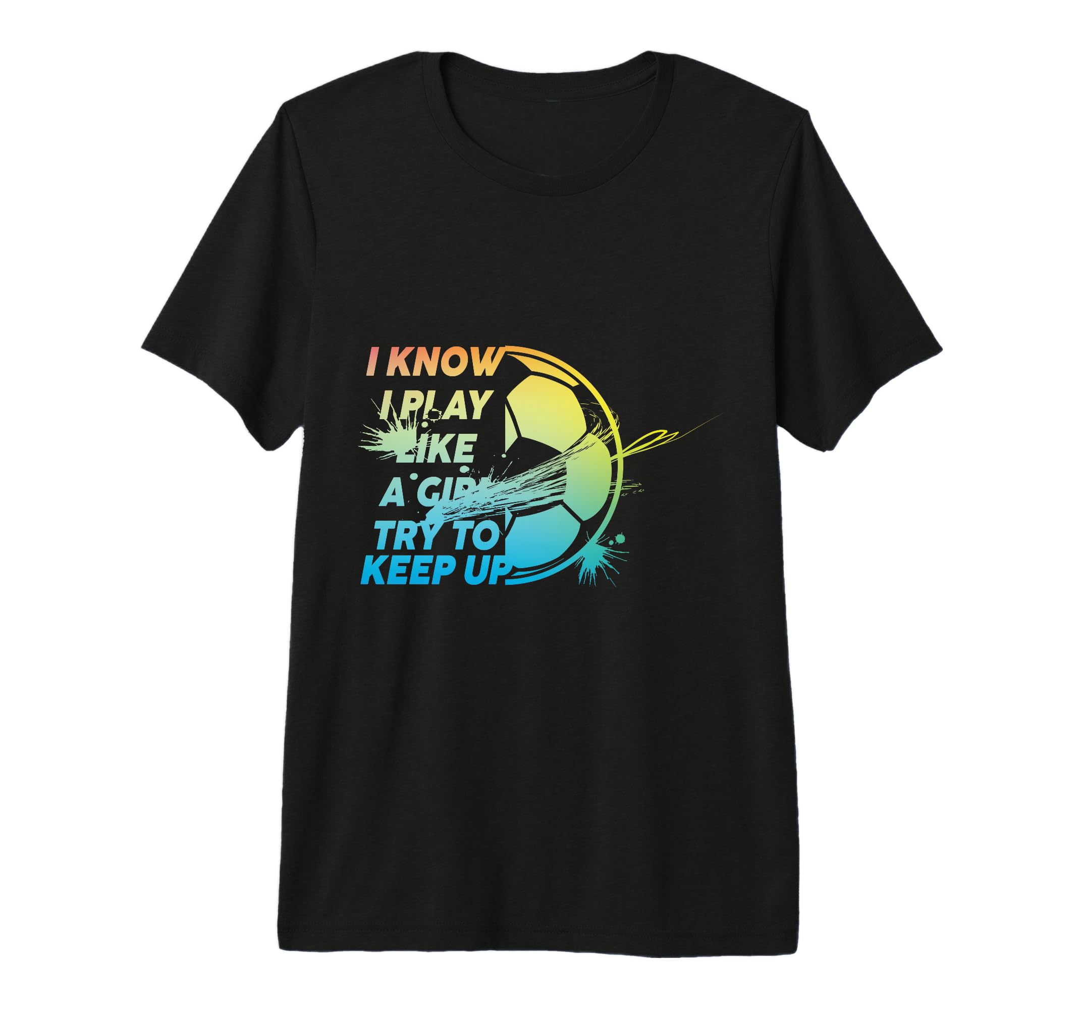 I Know I Play Like Try To Keep T-Shirt - Casual Everyday Wear for Adults - T-Shirt, Sweatshirt, Hoodie