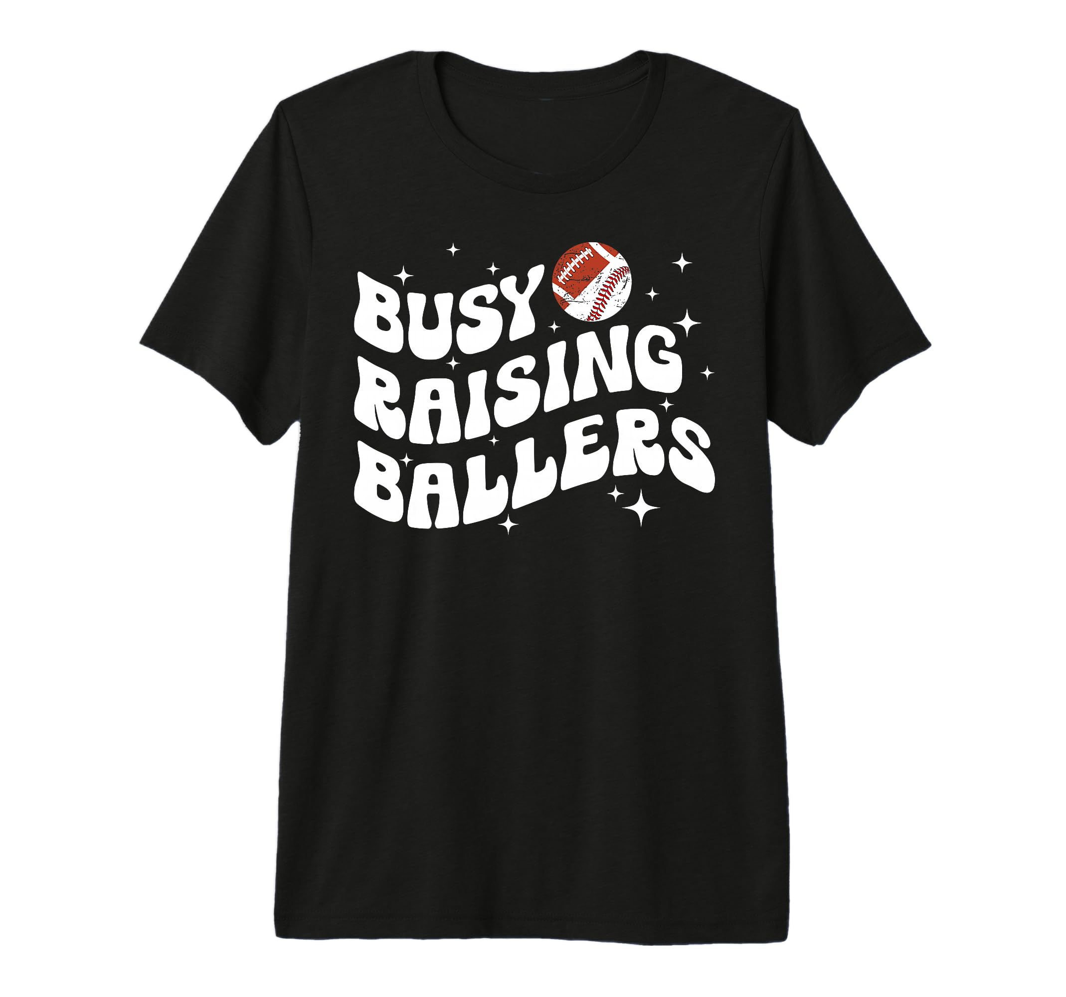 Busy Raising Ballers Football Baseball T-Shirt - Trendy Graphic for Adults - T-Shirt, Sweatshirt, Hoodie