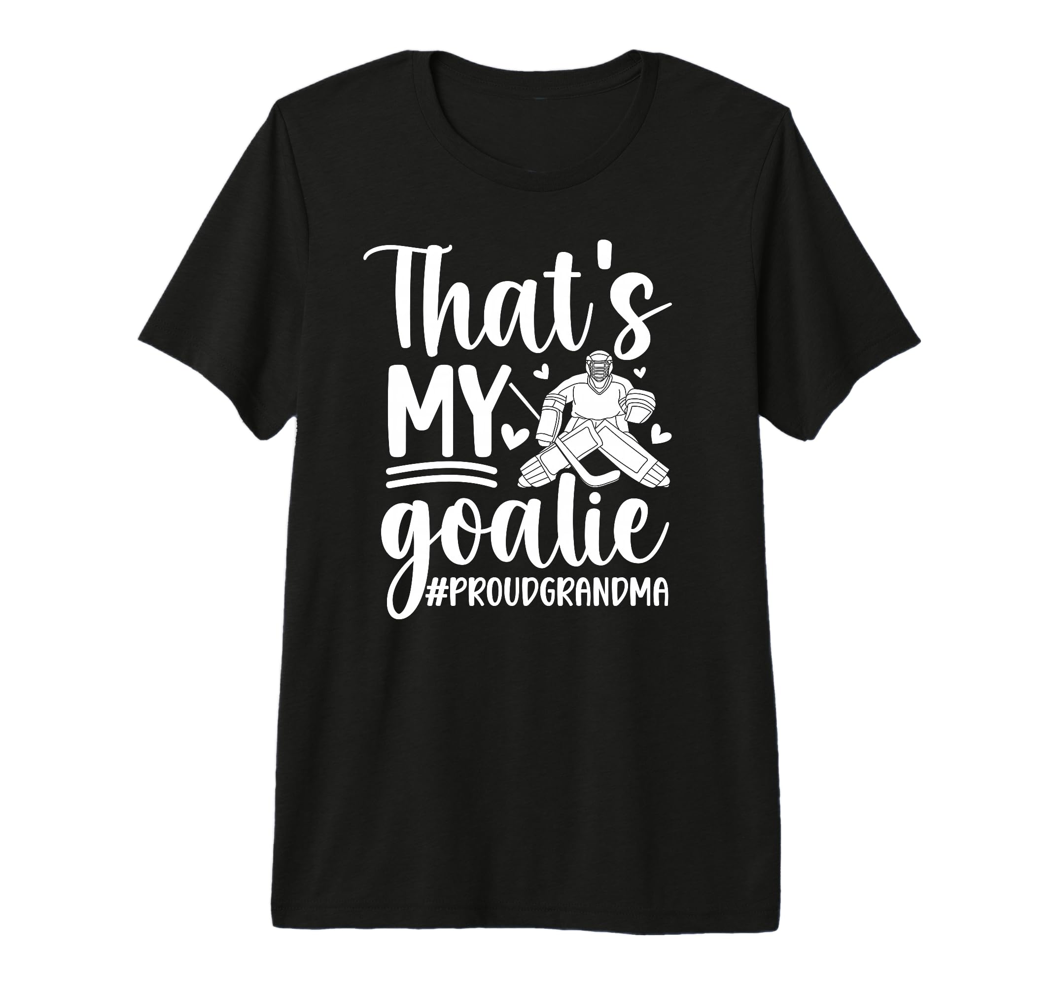 Proud Hockey Goalkeeper Grandma Hockey T-Shirt - Streetwear Style Unisex - T-Shirt, Sweatshirt, Hoodie