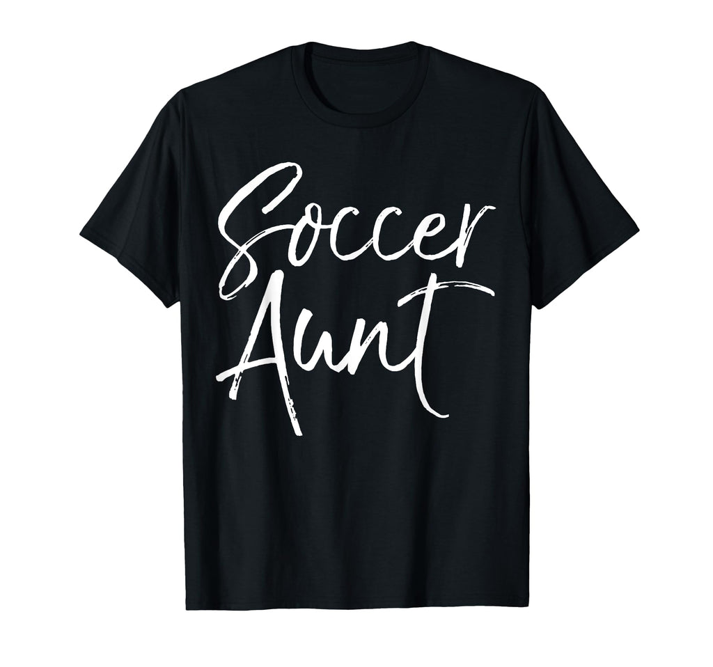 Soccer Aunt Matching Family Gifts Soccer T-Shirt - Trendy Graphic Unisex - T-Shirt, Sweatshirt, Hoodie