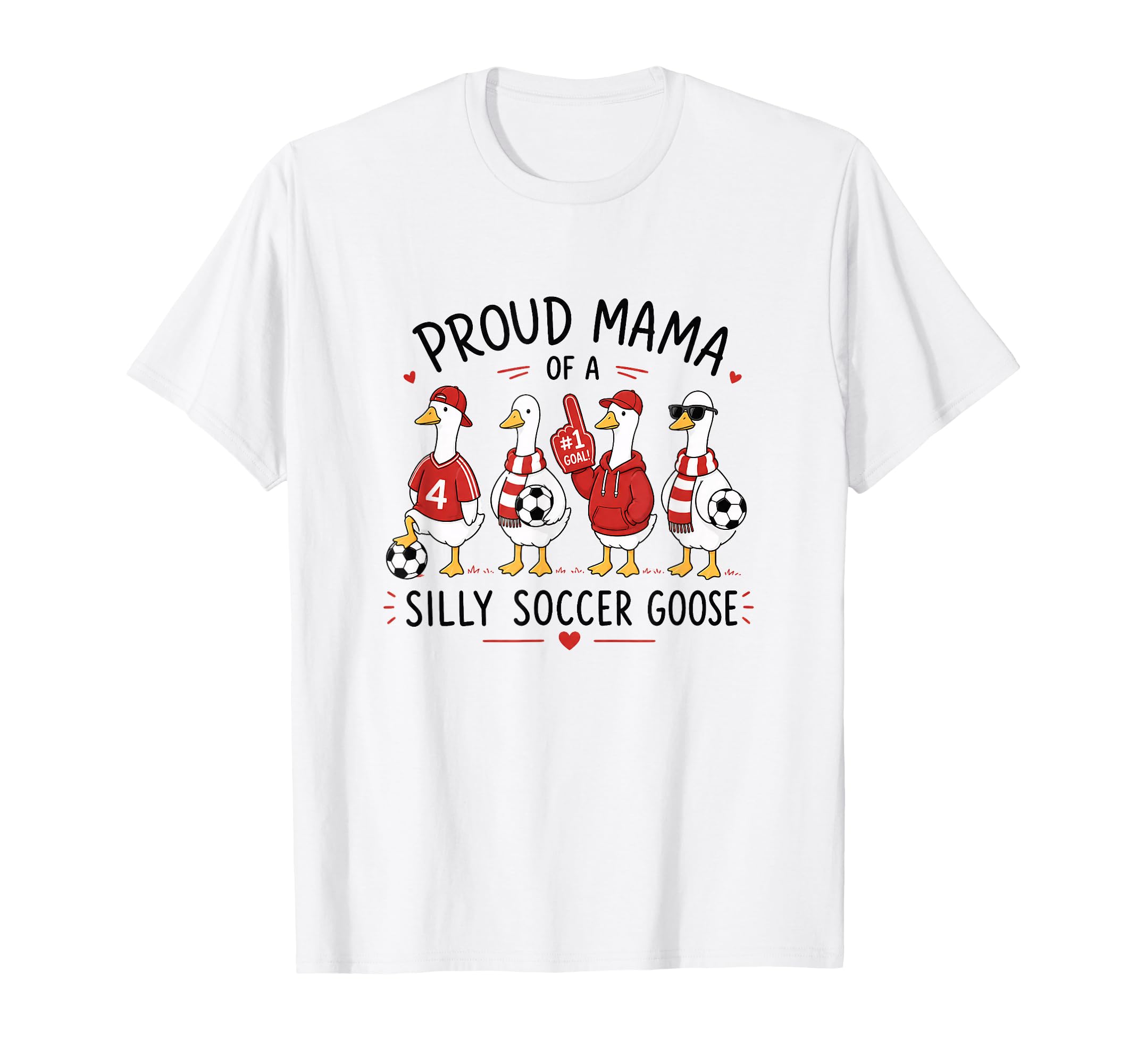 Proud Mama Silly Soccer Goose Mom Hoodie - Unique Graphic Men Women - T-Shirt, Sweatshirt, Hoodie