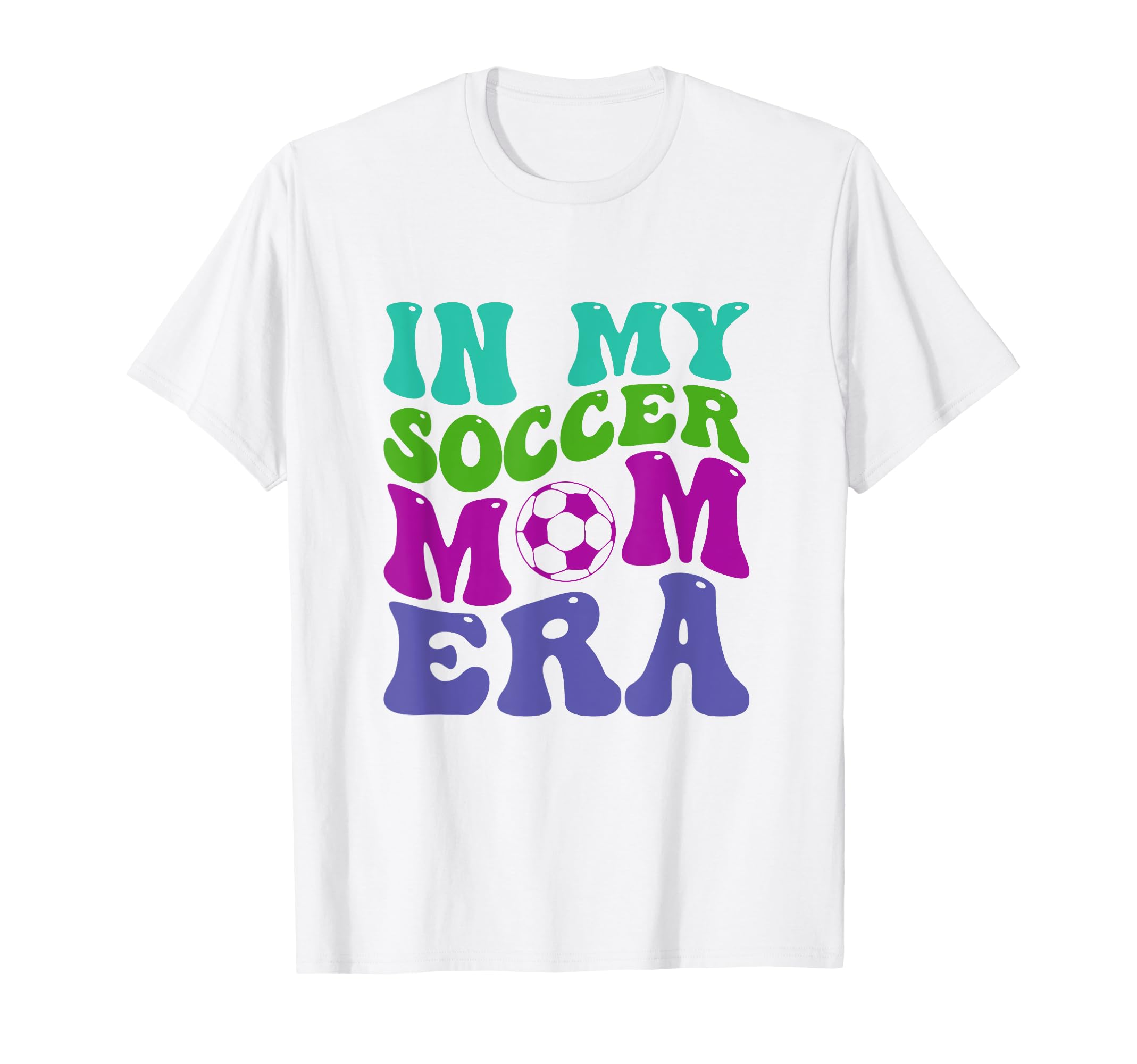 My Soccer Mom Era Groovy Soccer Mama T-Shirt - Casual Everyday Wear Unisex - T-Shirt, Sweatshirt, Hoodie