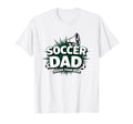 Soccer Dad Louder Than Mom White T-Shirt - Fun Novelty Design Unisex - T-Shirt, Sweatshirt, Hoodie