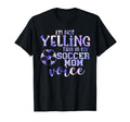 Im Not Yelling This Is My Soccer Mom Voice T-Shirt - Novelty Apparel Unisex - T-Shirt, Sweatshirt, Hoodie