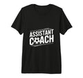 Assistant Coach Soccer Enthusiast T-Shirt - Casual Everyday Wear Men Women - T-Shirt, Sweatshirt, Hoodie