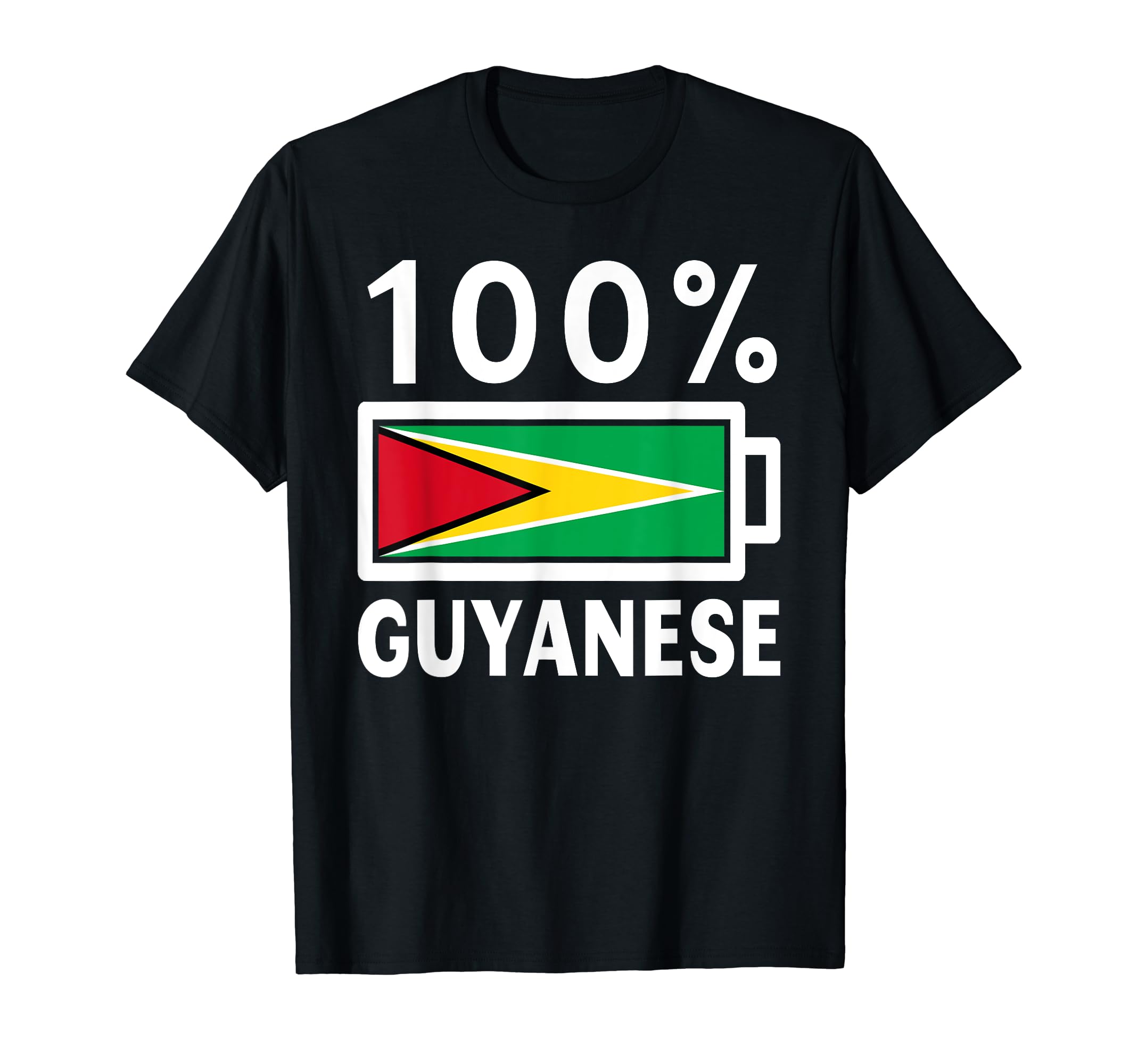 Guyana Flag 100 Guyanese Battery T-Shirt - Casual Everyday Wear Unisex - T-Shirt, Sweatshirt, Hoodie