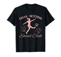 Goal Setting Social Club T-Shirt - Streetwear Style for Adults - T-Shirt, Sweatshirt, Hoodie