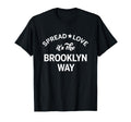 Spread Love Its Brooklyn Way Old School T-Shirt - Minimalist Print Unisex - T-Shirt, Sweatshirt, Hoodie