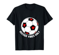 Soccer Vibes Only T-Shirt - Minimalist Print Unisex - T-Shirt, Sweatshirt, Hoodie