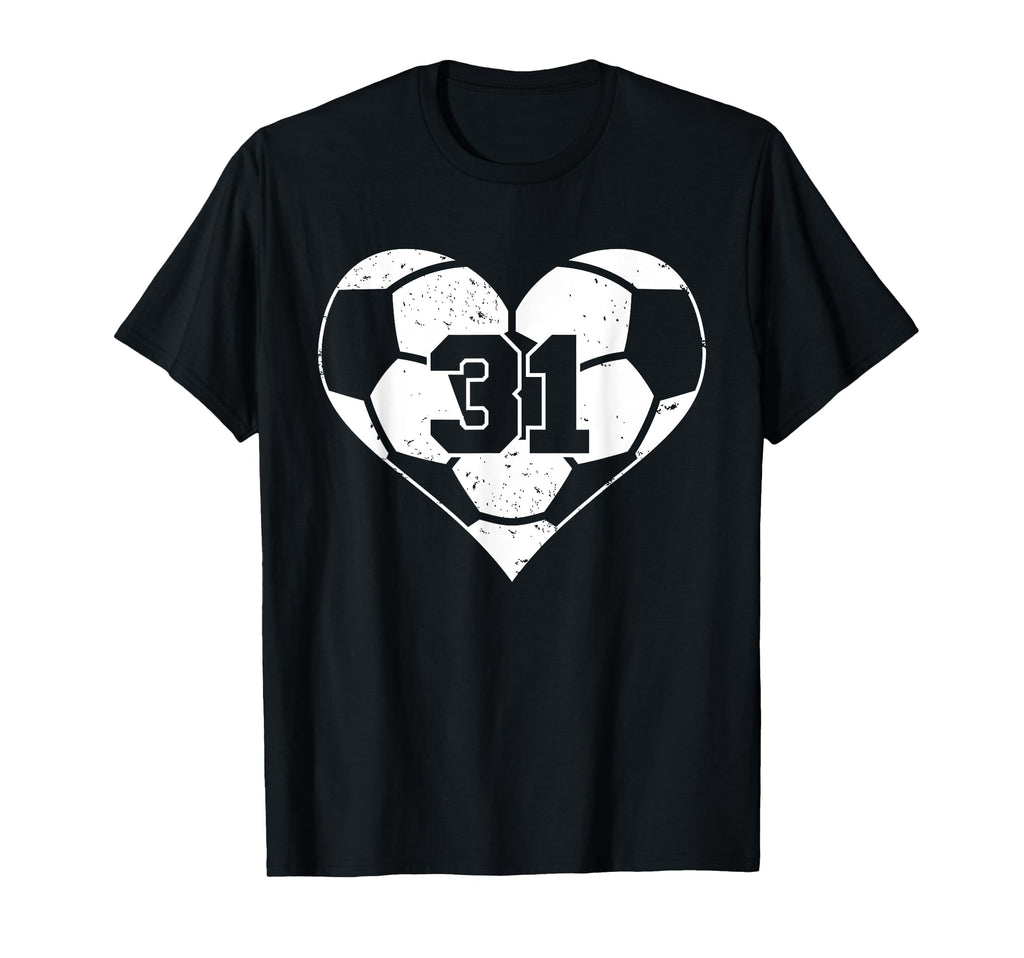 Soccer Number 31 Jersey Funny Soccer T-Shirt - Custom Art Print Unisex - T-Shirt, Sweatshirt, Hoodie
