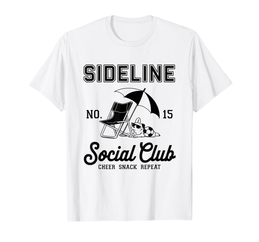 Sideline Social Club Soccer Mom Game Day T-Shirt - Unique Graphic Unisex - T-Shirt, Sweatshirt, Hoodie