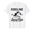 Sideline Social Club Soccer Mom Game Day T-Shirt - Unique Graphic Unisex - T-Shirt, Sweatshirt, Hoodie