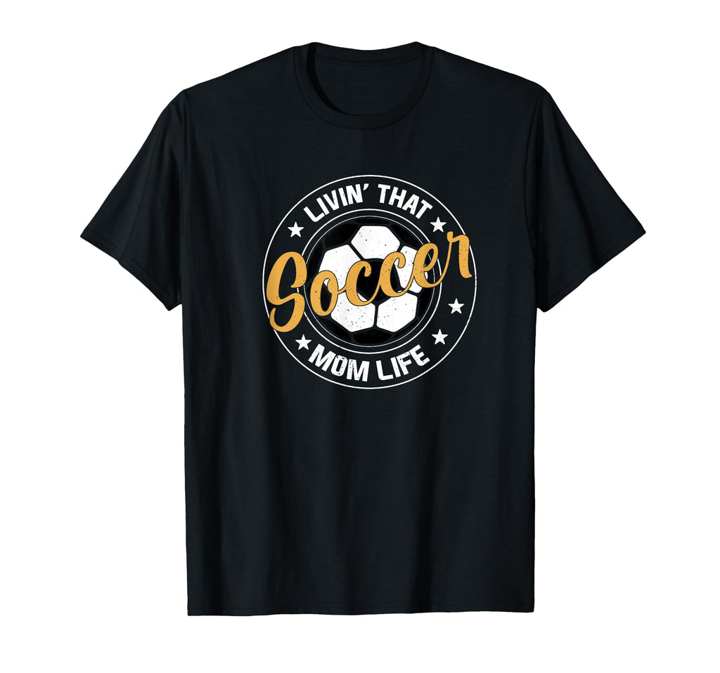 Soccer Player Livin That Soccer Mom Life T-Shirt - Aesthetic Graphic Unisex - T-Shirt, Sweatshirt, Hoodie