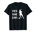 Womens Football Soccer Empowerment Yes She T-Shirt - Trendy Graphic Unisex - T-Shirt, Sweatshirt, Hoodie