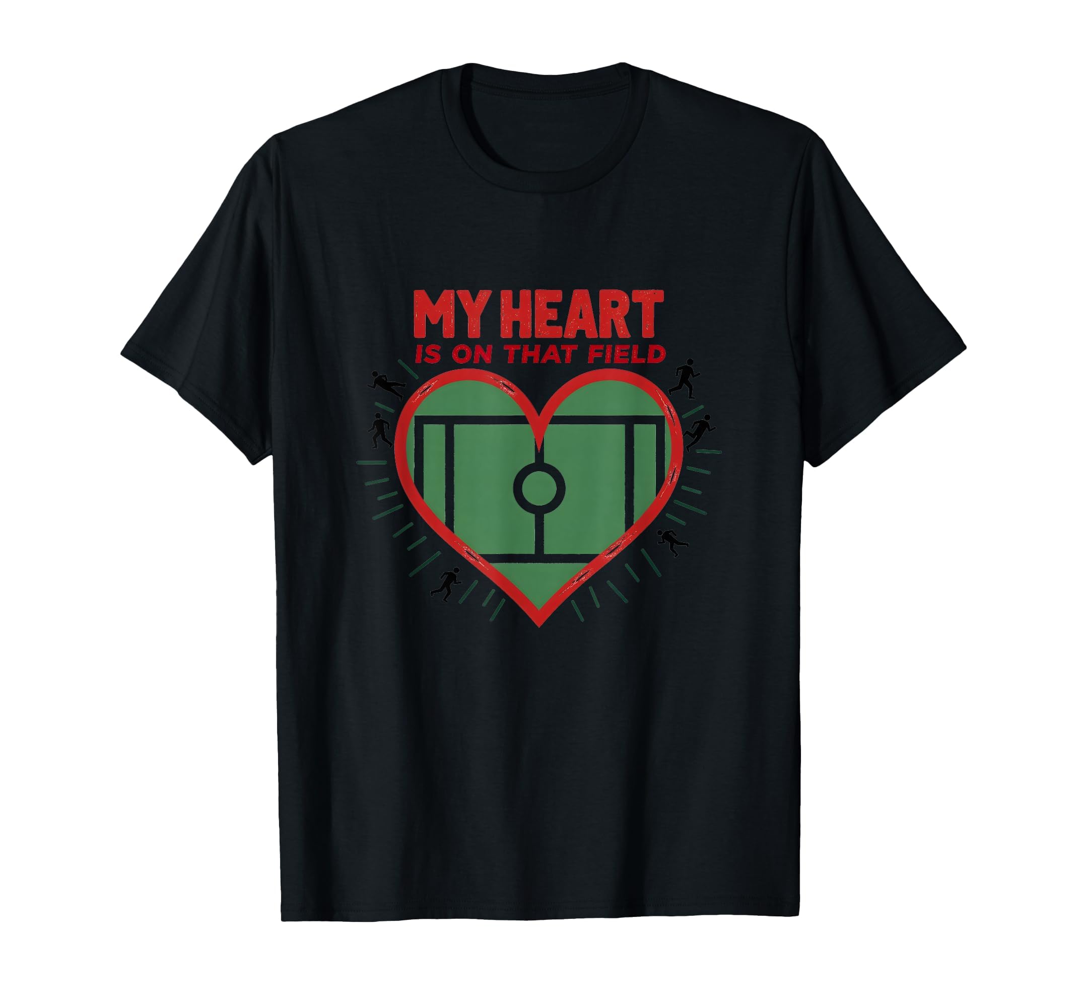 My Heart Is That Field Soccer Fan T-Shirt - Novelty Apparel Men Women - T-Shirt, Sweatshirt, Hoodie