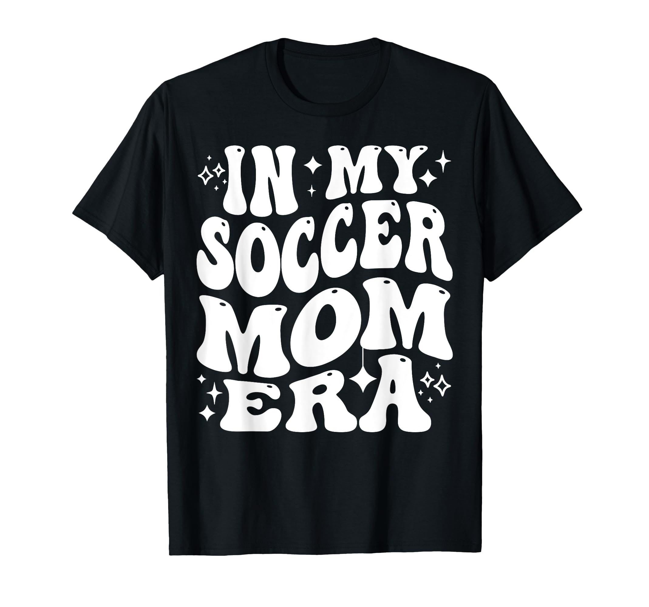 My Soccer Mom Era Sports Mama Life T-Shirt - Streetwear Style for Adults - T-Shirt, Sweatshirt, Hoodie