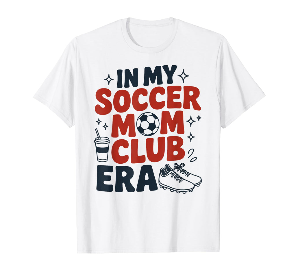 My Soccer Club Era Soccer Soccer T-Shirt - Fun Novelty Design for Adults - T-Shirt, Sweatshirt, Hoodie