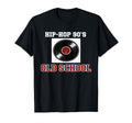 Hip Hop 90S Old School Vinyl Turntable Old T-Shirt - Unique Graphic Unisex - T-Shirt, Sweatshirt, Hoodie