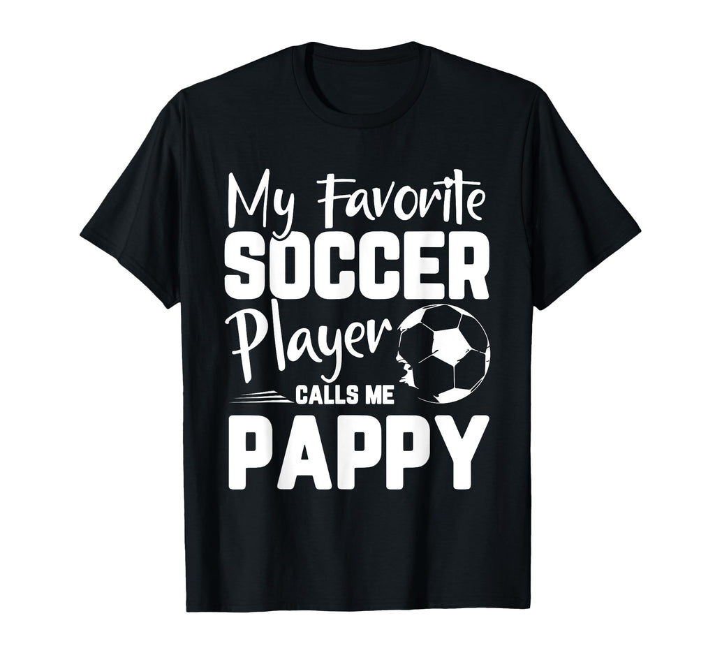 My Favorite Soccer Player Calls Me T-Shirt - Streetwear Style for Adults - T-Shirt, Sweatshirt, Hoodie