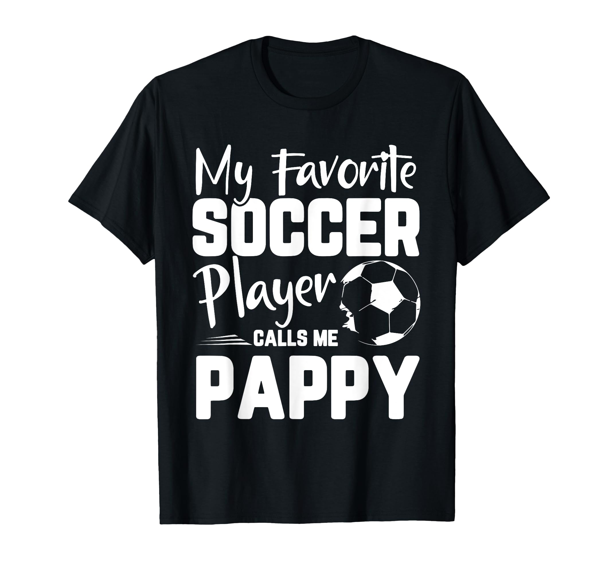 My Favorite Soccer Player Calls Me T-Shirt - Streetwear Style for Adults - T-Shirt, Sweatshirt, Hoodie