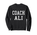 Coach Ali Custom Football Soccer Sweatshirt - Unique Graphic Unisex - T-Shirt, Sweatshirt, Hoodie