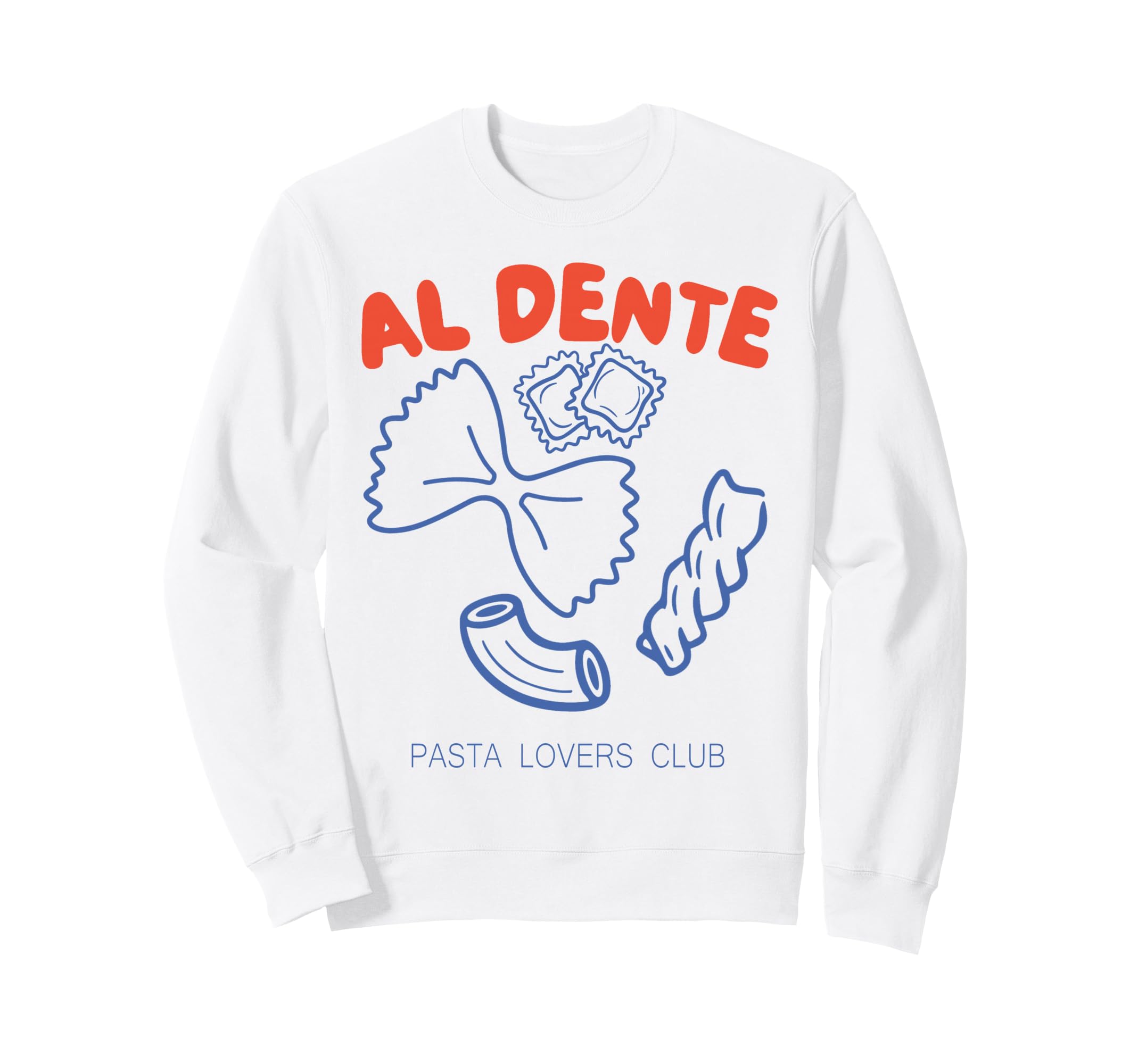 Al Dente Pasta Lover Clubs Sweatshirt - Aesthetic Graphic Unisex - T-Shirt, Sweatshirt, Hoodie