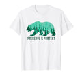 Preserve Protect National Park Bear T-Shirt - Fun Novelty Design Men Women - T-Shirt, Sweatshirt, Hoodie