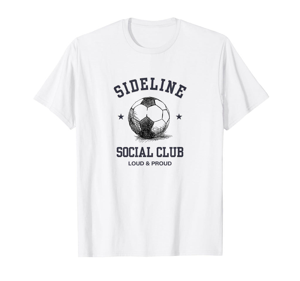 Funny Soccer Mom Sideline Social Club T-Shirt - Trendy Graphic Unisex - T-Shirt, Sweatshirt, Hoodie