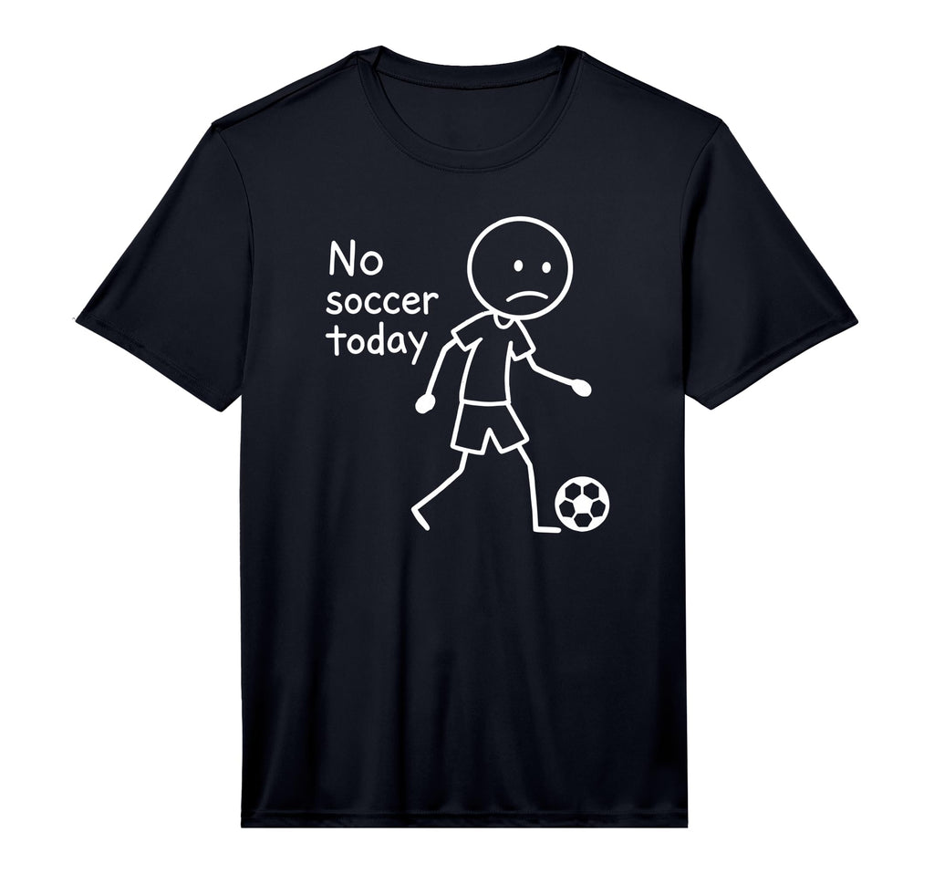 Mens No Soccer Today Funny Sad T-Shirt - Casual Everyday Wear Men Women - T-Shirt, Sweatshirt, Hoodie