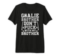 Mens Hockey Goalie Brother Funny T-Shirt - Fun Novelty Design Men Women - T-Shirt, Sweatshirt, Hoodie