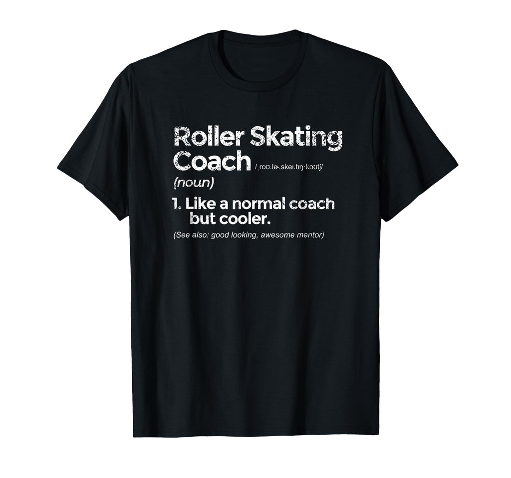 Roller Skating Coach Definition T-Shirt - Custom Art Print for Adults - T-Shirt, Sweatshirt, Hoodie