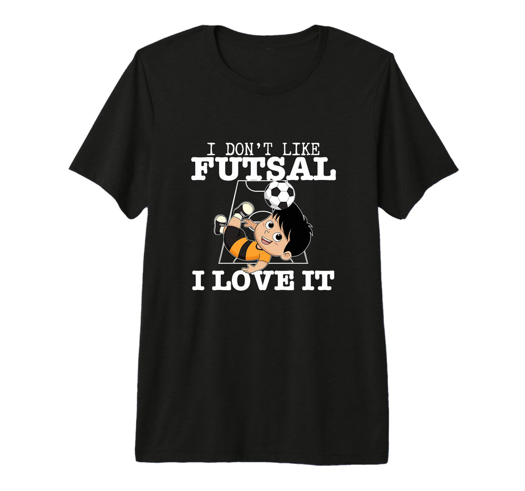 I Love Futsal Funny Futsal Player T-Shirt - Custom Art Print for Adults - T-Shirt, Sweatshirt, Hoodie