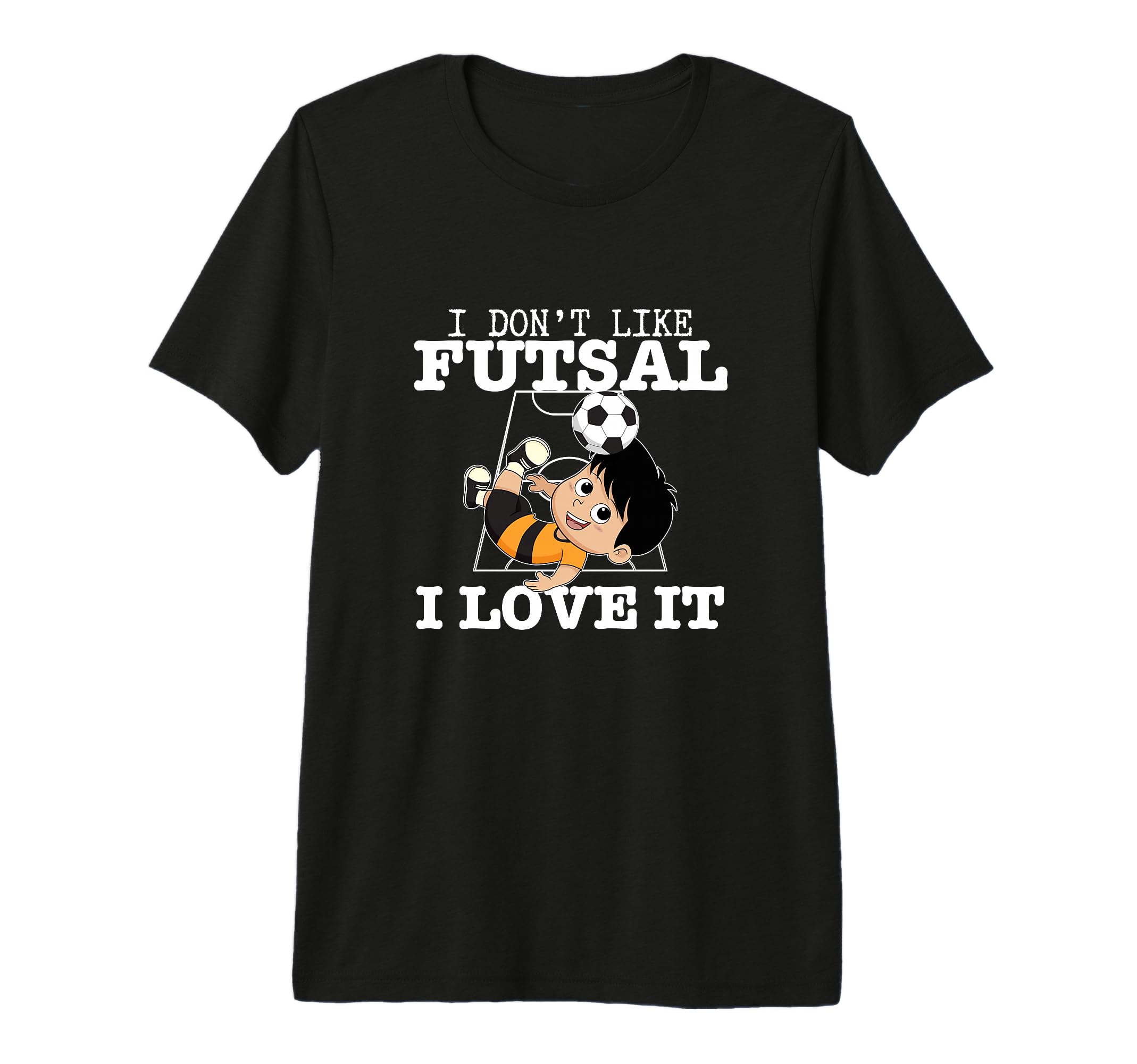 I Love Futsal Funny Futsal Player T-Shirt - Custom Art Print for Adults - T-Shirt, Sweatshirt, Hoodie