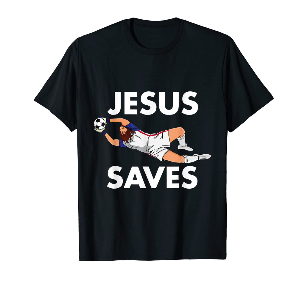 Jesus Saves Tees Funny Soccer Tees Hoodie - Graphic Print for Adults - T-Shirt, Sweatshirt, Hoodie