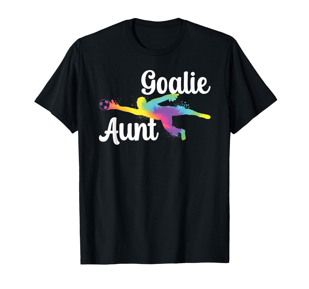 Soccer Goalie Aunt Soccer Keeper T-Shirt - Streetwear Style Men Women - T-Shirt, Sweatshirt, Hoodie