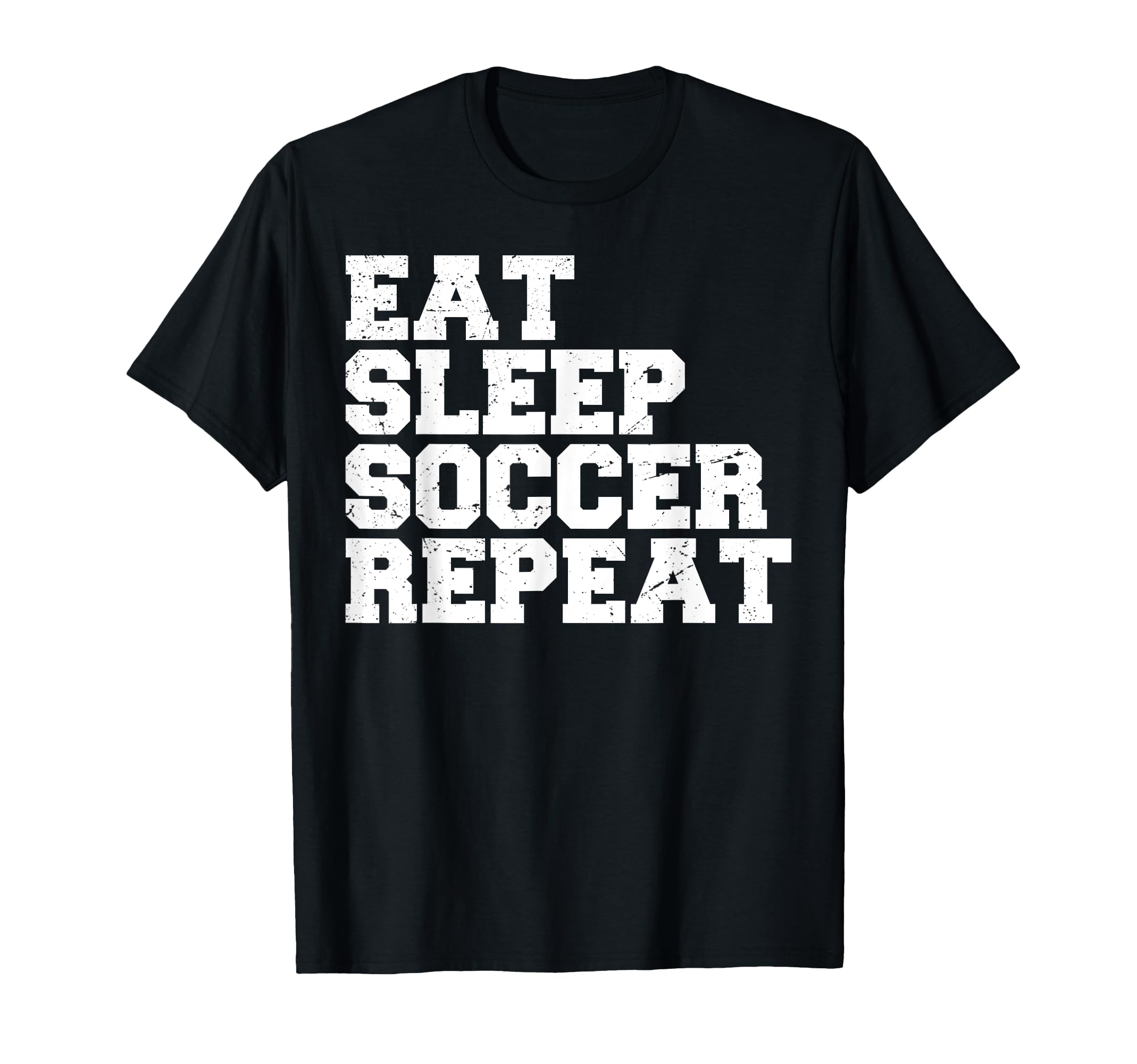 Eat Sleep Soccer Repeat Sport Player T-Shirt - Custom Art Print Unisex - T-Shirt, Sweatshirt, Hoodie