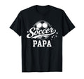 Soccer Papa Soccer Ball Dad Daddy T-Shirt - Graphic Print Men Women - T-Shirt, Sweatshirt, Hoodie