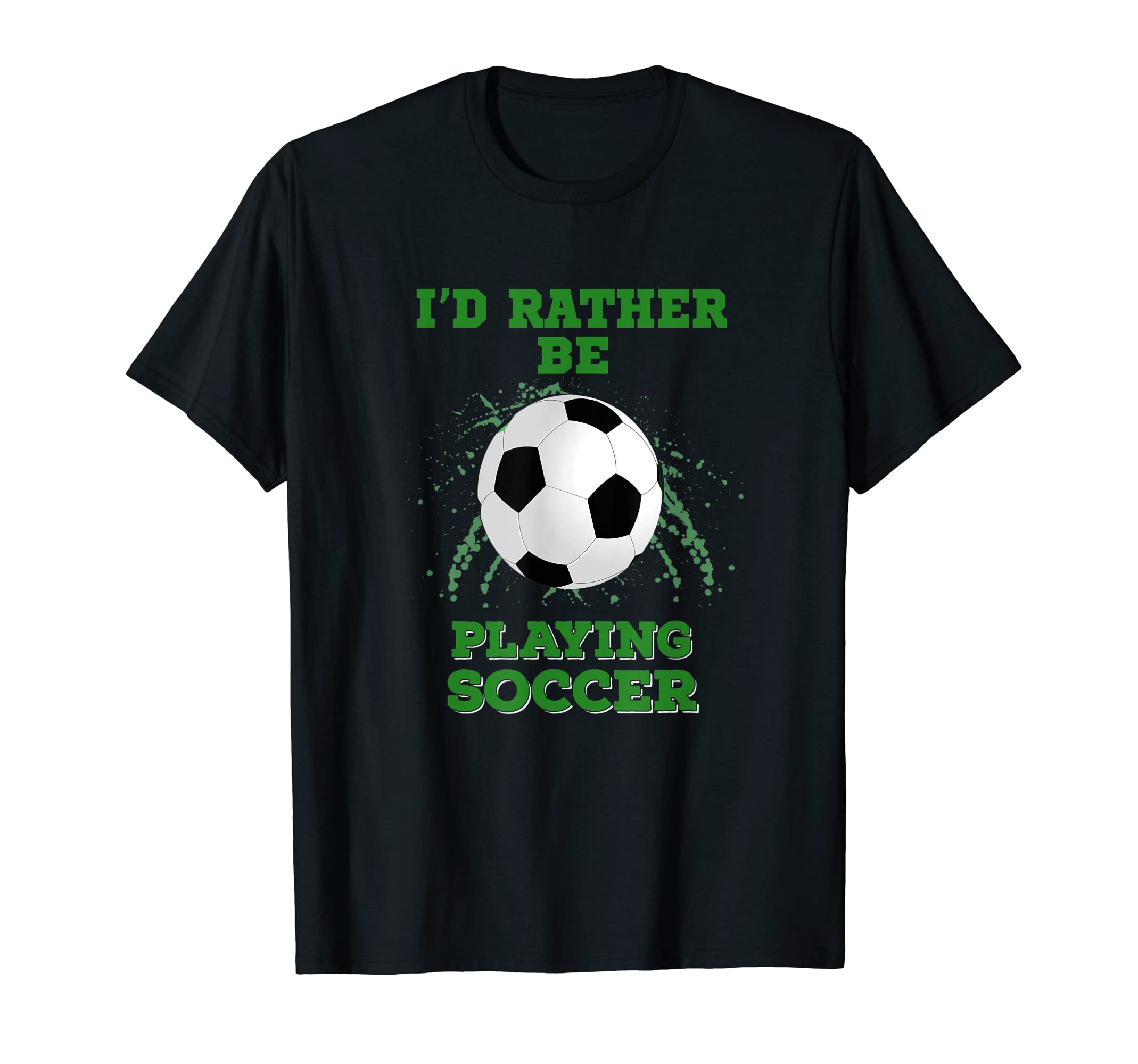 Id Rather Be Playing Soccer Sports Sweatshirt - Aesthetic Graphic Unisex - T-Shirt, Sweatshirt, Hoodie